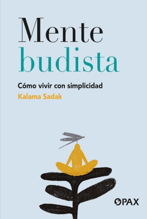 Mente budista C?mo vivir con simplicidad