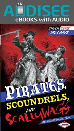 Pirates, Scoundrels, and Scallywags【電子書籍】[ Madeline Donaldson ]