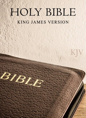 The Holy Bible, King James Version [Authorized KJV 1611]