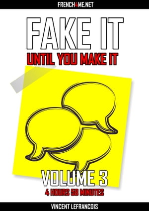 Fake it until you make it #2 (4 hours 58 minutes) - Vol 3【電子書籍】[ Vincent Lefrancois ]