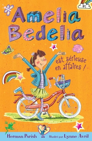 Amelia Bedelia est s?rieuse en affaires