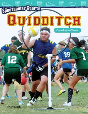 Spectacular Sports Quidditch: Coordinate Planes