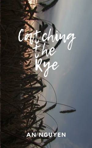 Catching the Rye
