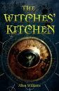 The Witches 039 Kitchen【電子書籍】 Allen Williams