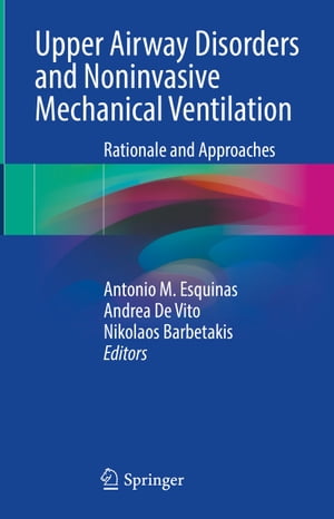 Upper Airway Disorders and Noninvasive Mechanical Ventilation Rationale and Approaches