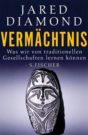 Verm?chtnis Was wir von traditionellen Gesellschaften lernen k?nnen