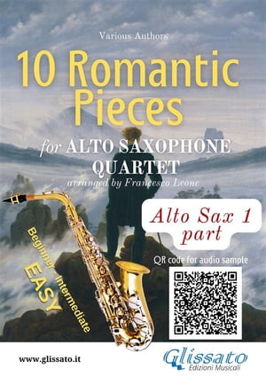 Eb Alto Sax 1 part of "10 Romantic Pieces" for Alto Saxophone Quartet