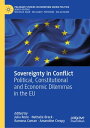 Sovereignty in Conflict Political, Constitutional and Economic Dilemmas in the EU