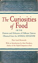 ＜p＞Originally published in London in 1859, this rare treasure of culinary history was recently brought to light in the award-winning Oxford Companion to Food, whose author, Alan Davidson, used it as a primary reference in researching some of the more obscure foodstuffs consumed across the globe. Davidson writes that "[CURIOSITIES] is in all probability the first attempt to write a general worldwide survey of animal products." Long out of print and scarce even in the antiquarian market, this lost classic of wit, erudition, and grand storytelling is now made available in a facsimile edition, with an introduction by Davidson. As Simmonds reveals in his charming culinary travelogue, just about everything that walks, swims, crawls, slithers, or flies has been eaten at one time or another, and the eminent Victorian scholar has the tasting notes. On lizards: "In Guatemala, there is a popular belief, that lizards eaten alive cure cancer. . . . The man who first eat a live oyster or clam, was certainly a venturous fellow, but the eccentric individual who allowed a live lizard to run down his throat was infinitely more so." ?〓 One of the most important works of culinary history from the nineteenth century, and a significant primary source for Alan Davidson's award-winning Oxford Companion to Food.＜/p＞画面が切り替わりますので、しばらくお待ち下さい。 ※ご購入は、楽天kobo商品ページからお願いします。※切り替わらない場合は、こちら をクリックして下さい。 ※このページからは注文できません。