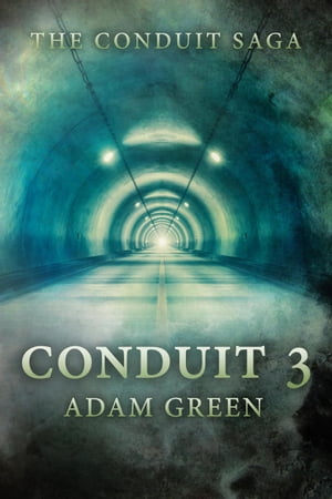 Conduit 3 The Conduit SagaŻҽҡ[ Adam Green ]