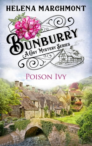 Bunburry - Poison Ivy A Cosy Mystery Series【