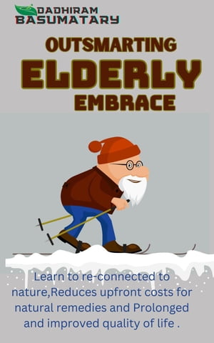 Outsmarting Elderly Embrace
