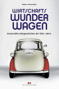 Wirtschaftswunderwagen Automobile Zeitgeschichte der 50er Jahre【電子書籍】[ Walter H?...
