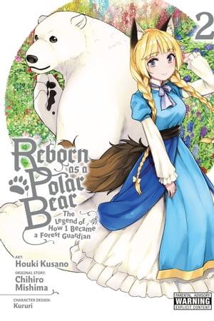 Reborn as a Polar Bear, Vol. 2 The Legend of How I Became a Forest Guardian