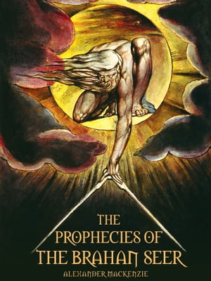 The Prophecies Of The Brahan Seer