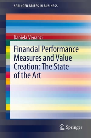 Financial Performance Measures and Value Creation: the State of the ArtŻҽҡ[ Daniela Venanzi ]