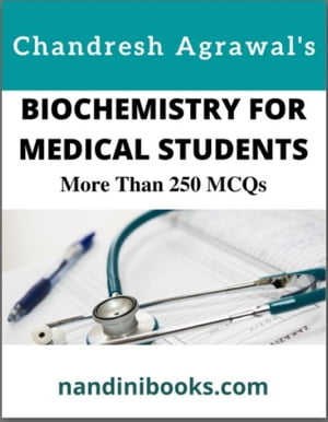 ŷKoboŻҽҥȥ㤨Biochemistry For Medical Students Objective Questions With AnswersŻҽҡ[ Dr Chandresh Agrawal ]פβǤʤ366ߤˤʤޤ