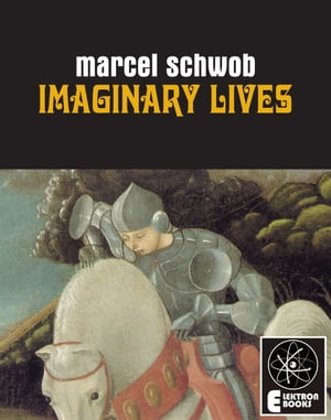 Imaginary LIves【電子書籍】[ Marcel Schwob ]