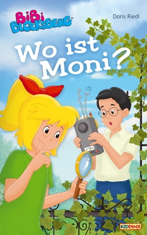 Bibi Blocksberg - Wo ist Moni? Roman【電子書