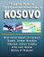 Complete Guide to 1999 Operation Allied Force in Kosovo: After Action Report to Congress, Studies, Serbian Atrocities, Milosevic, Balkan Stability, A-10s over Kosovo, Victory of Airpower