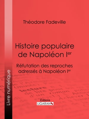 Histoire populaire de Napoléon Ier