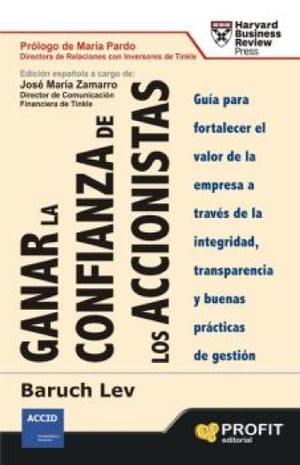 Ganar la confianza de los accionistas. Ebook Gu?a para fortalecer el valor de la empresa a trav?s de integridad, transparencia y buenas pr?cticas de gesti?n