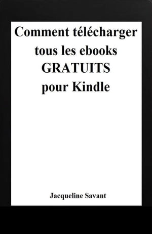 Comment télécharger tous les ebooks gratuits pour Kindle