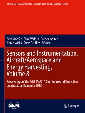 Sensors and Instrumentation, Aircraft/Aerospace and Energy Harvesting , Volume 8 Proceedings of the 36th IMAC, A Conference and Exposition on Structural Dynamics 2018Żҽҡ
