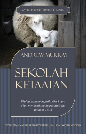 Sekolah Ketaatan: Jikalau kamu mengasihi Aku, kamu akan menuruti segala perintah-Ku – Yohanes 14:15