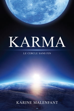 Karma Le cercle sans finŻҽҡ[ Karine Malenfant ]