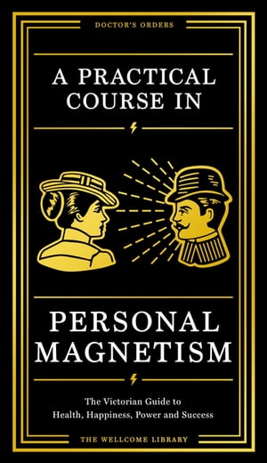 A Practical Course in Personal Magnetism