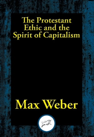 The Protestant Ethic and the Spirit of Capitalism