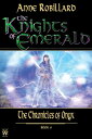 ŷKoboŻҽҥȥ㤨Knights of Emerald 06 : The Chronicles of Onyx The Chronicles of OnyxŻҽҡ[ Anne Robillard ]פβǤʤ1,200ߤˤʤޤ