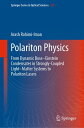 Polariton Physics From Dynamic Bose?Einstein Condensates in StronglyーCoupled Light?Matter Systems to Polariton Lasers