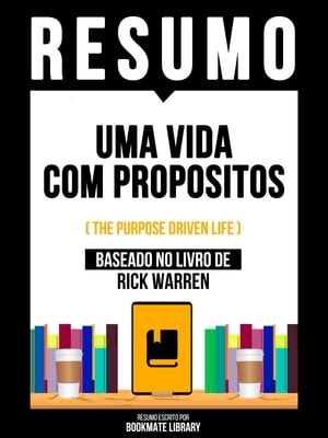 ŷKoboŻҽҥȥ㤨Resumo - Uma Vida Com Propositos (The Purpose Driven Life - Baseado No Livro De Rick WarrenŻҽҡ[ Bookmate Editorial ]פβǤʤ700ߤˤʤޤ