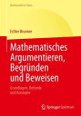 Mathematisches Argumentieren, Begr?nden und Beweisen Grundlagen, Befunde und Konzepte