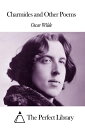 Charmides and Other Poems【電子書籍】[ Oscar Wilde ]