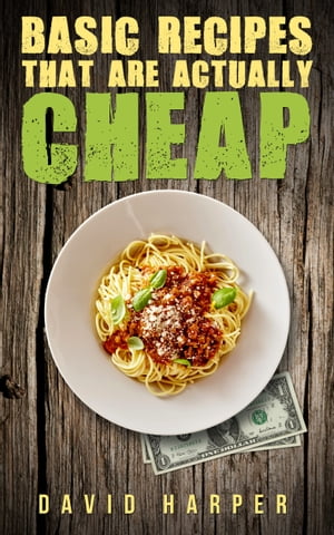 Basic Recipes that are Actually Cheap【電子