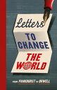 Letters to Change the World From Emmeline Pankhurst to Martin Luther King, Jr.【電...