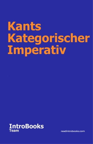 ŷKoboŻҽҥȥ㤨Kant's Categorical ImperativeŻҽҡ[ IntroBooks Team ]פβǤʤ450ߤˤʤޤ
