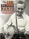 The Earl Scruggs Banjo Songbook Selected Banjo Tab Accurately Transcribed for Over 80 Tunes 【電子書籍】 Earl Scruggs