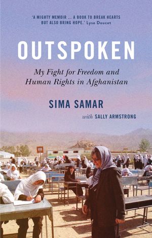 Outspoken My Fight for Freedom and Human Rights in Afghanistan