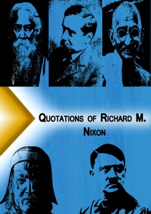 Qoutations of Richard M. Nixon【電子書籍】