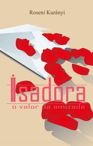 Isadora: o valor da amizade