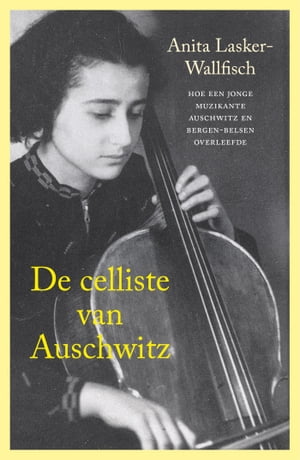 De celliste van Auschwitz