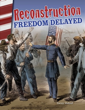 Reconstruction: Freedom Delayed【電子書籍】[ Torrey Maloof ]
