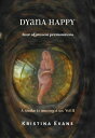 Dyana Happy, Seer Of Present Premonitions【電子書籍】[ Kristina Evans ]