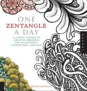 One Zentangle a Day A 6-Week Course in Creative Drawing for Relaxation, Inspiration, and Fun【電子書籍】[ Beckah Krahula ]