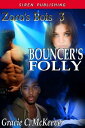 Bouncer's Folly【電子書籍】[ Gracie C. McKeever ]