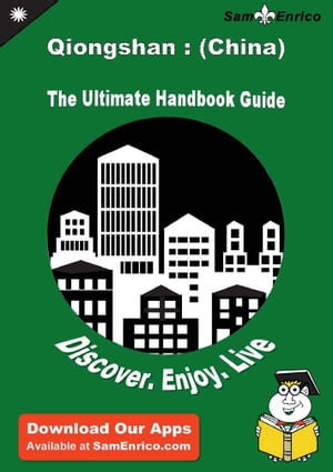 Ultimate Handbook Guide to Qiongshan : (China) Travel Guide